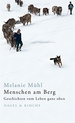 Stock image for Menschen am Berg: Geschichten vom Leben ganz oben for sale by medimops