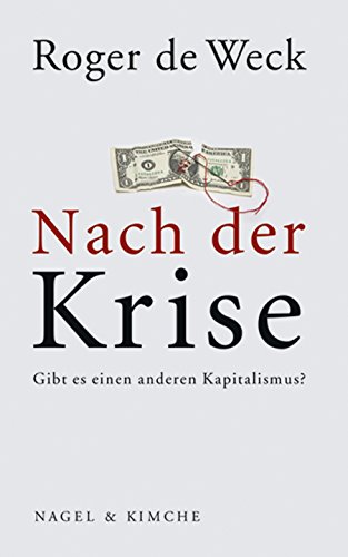 9783312004546: Nach der Krise: Gibt es einen anderen Kapitalismus?