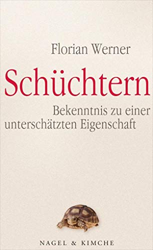 9783312005444: Schchtern: Bekenntnis zu einer unterschtzten Eigenschaft