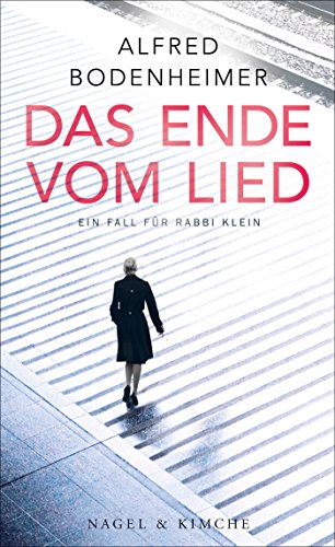 Das Ende vom Lied : Roman - Alfred Bodenheimer