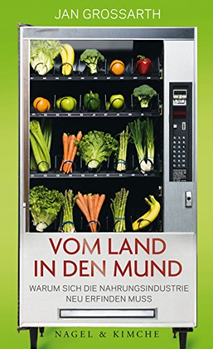 Stock image for Grossarth, J: Vom Land in den Mund for sale by Ammareal