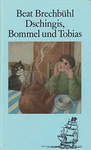 Stock image for Dschingis, Bommel und Tobias for sale by Versandantiquariat Felix Mcke