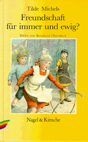 Imagen de archivo de Freundschaft fr immer und ewig ? Kinderroman a la venta por Versandantiquariat Felix Mcke