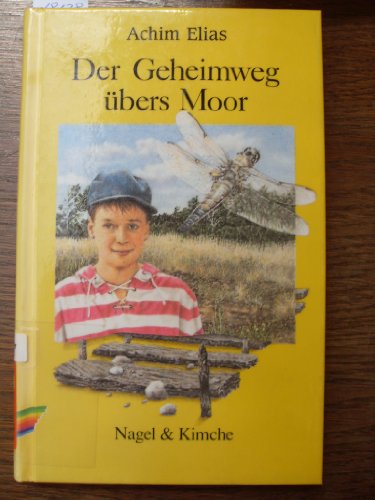 Der Geheimweg uÌˆbers Moor (German Edition) (9783312007561) by Elias, Achim