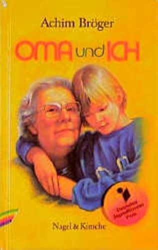 Oma und ich. Eine Kindergeschichte. ( Ab 8 J.). (9783312007851) by BrÃ¶ger, Achim; Graber, Nell