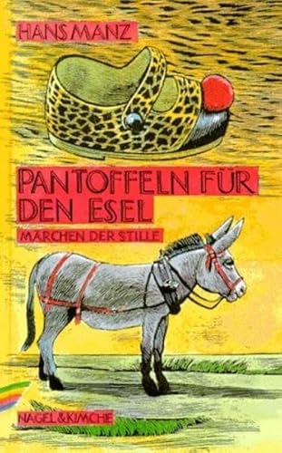 Pantoffeln fuÌˆr den Esel: MaÌˆrchen der Stille (German Edition) (9783312008001) by Manz, Hans