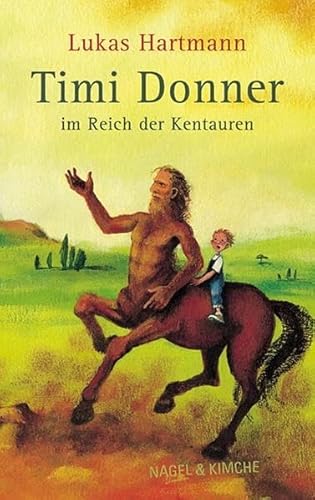 Imagen de archivo de Timi Donner im Reich der Kentauren: Roman fr Kinder a la venta por medimops