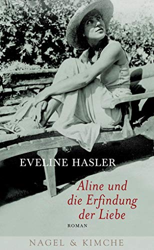 Aline und die Erfindung der Liebe: Roman - Hasler, Eveline