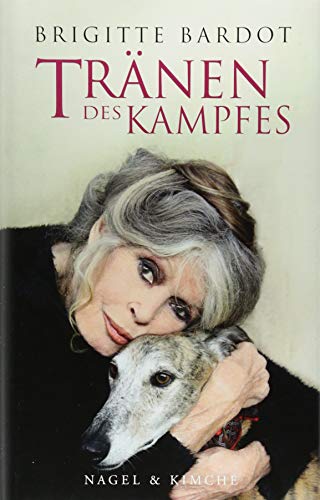 Tränen des Kampfes - Bardot, Brigitte, Anne-Cécile, Huprelle