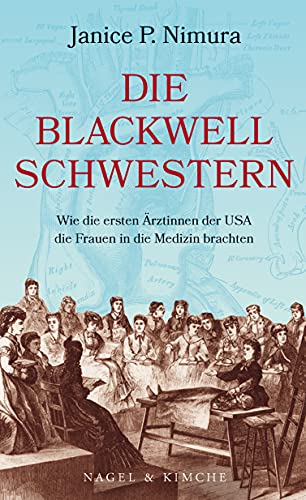 9783312012541: Die Blackwell-Schwestern: Wie die ersten rztinnen der USA die Frauen in die Medizin brachten