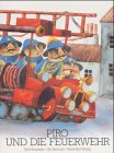 Stock image for Piro und die Feuerwehr. for sale by The Book Garden