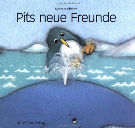 9783314003011: Pits Neue Freunde/Penguin Pete's New Friends