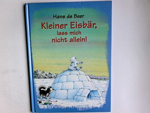 Kleiner EisbÃ¤r, wohin fÃ¤hrst du? Mit Cassette. (9783314004575) by Beer, Hans De; BrÃ¼ckner, Christian