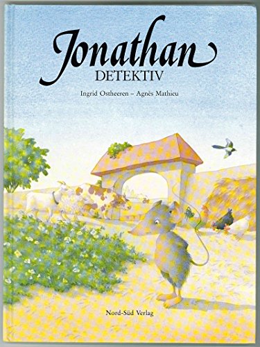 Stock image for Jonathan Detektiv Eine Geschichte von Ingrid Ostheeren, illustriert von Agnes Mathieu for sale by Antiquariat Smock