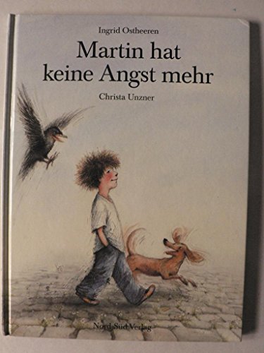 Martin hat keine Angst mehr. (9783314006029) by Ingrid Ostheeren