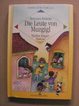 Imagen de archivo de Die Leute von Mutzgigl. ( Ab 6 J.) a la venta por medimops