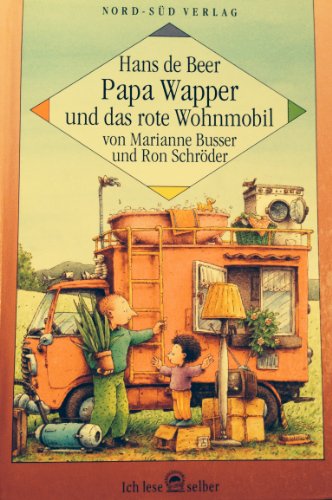 Papa Wapper und das rote Wohnmobil. Eine komische Geschichte in zehn Teilen. ( Ab 8 J.) (9783314006593) by Unknown Author