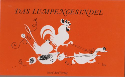 Das Lumpengesindel. Ein Märchen der Brüder Grimm gezeichnet von Hans Fischer.