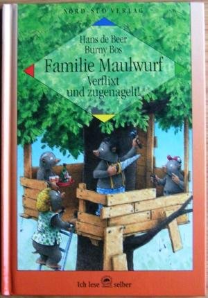 Stock image for Familie Maulwurf, Verflixt und zugenagelt! for sale by Versandantiquariat Felix Mcke