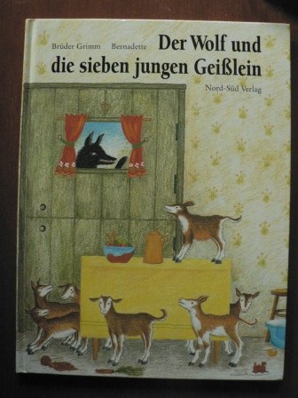 Beispielbild fr Der Wolf und die sieben jungen Geisslein. Ein Mrchen der Brder Grimm mit Bildern von Bernadette. zum Verkauf von Antiquariat Luechinger