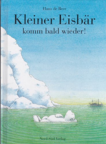 Beispielbild fr Kleiner Eisbär Komm Bald Wieder! zum Verkauf von AwesomeBooks