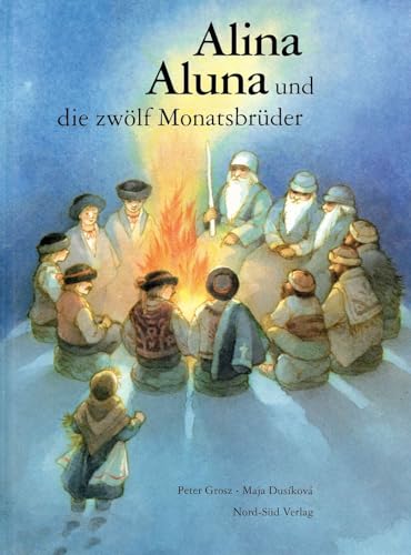 Beispielbild fr Alina, Aluna und die zwlf Monatsbrder zum Verkauf von medimops