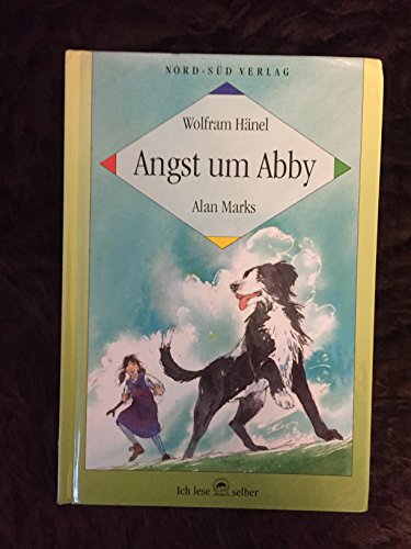 Beispielbild fr Angst um Abby. Eine Hundegeschichte aus Irland. Erlebt und erzhlt von Wolfram Hnel. lllustriert von Alan Marks. Mit Kurzbiografien der Beitrger. - (=Ich lese selber). zum Verkauf von BOUQUINIST