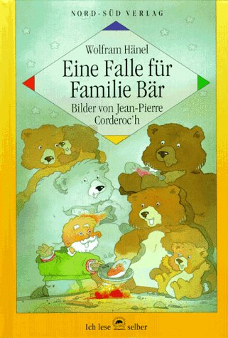 Eine Falle für Familie Bär: Eine Geschichte vom kleinen Mann und seinem Freund, dem Bären; Ein Bi...