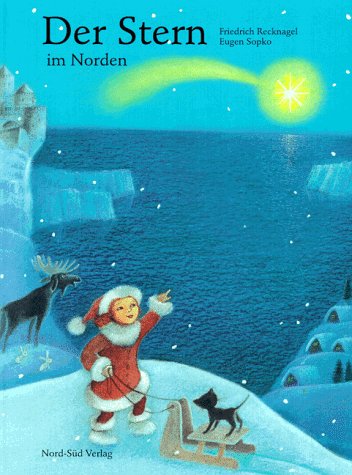 Stock image for Der Stern im Norden Eine Weihnachtsgeschichte (Bilderbuch) for sale by Antiquariat Smock