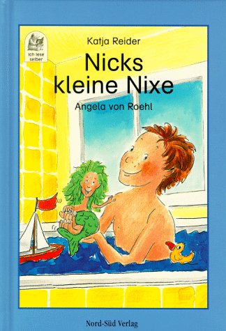 Stock image for Nicks kleine Nixe for sale by Gerald Wollermann