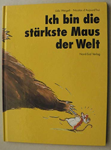 Beispielbild fr Ich bin die strkste Maus der Welt. zum Verkauf von Antiquariat Luechinger