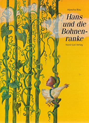 Hans und die Bohnenranke. Ein englisches Märchen nacherzählt von Peter Urbscheit und gemalt von A...