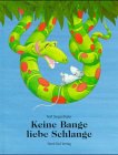 Beispielbild fr Keine Bange, liebe Schlange. zum Verkauf von Wonder Book