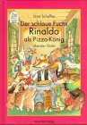 Beispielbild fr Der schlaue Fuchs Rinaldo als Pizzaknig. ( Ab 7 J.) zum Verkauf von medimops