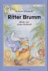 Beispielbild fr Ritter Brumm. Eine Brengeschichte mit vielen Rittern. ( Ab 6 J.) zum Verkauf von medimops