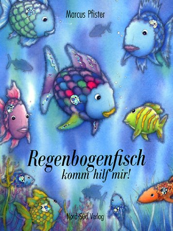 Regenbogenfisch, komm hilf mir!, kleine Ausgabe - Pfister, Marcus