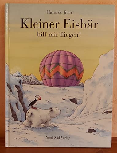 9783314011771: Kleiner Eisbar, hilf mit fliegen (German Edition)