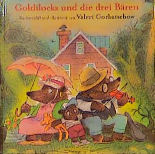 Beispielbild fr Goldilocks und die drei Bren zum Verkauf von Elke Noce