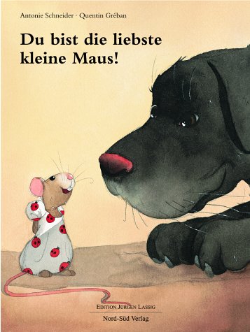 Stock image for Du bist die liebste kleine Maus! for sale by medimops