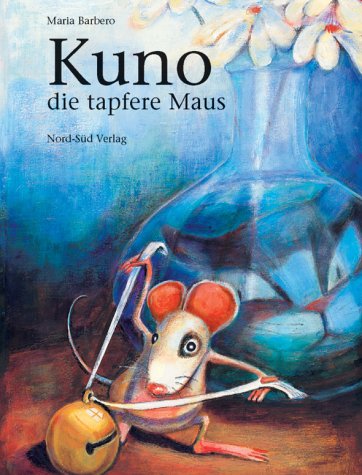 Beispielbild fr Kuno, die tapfere Maus zum Verkauf von medimops