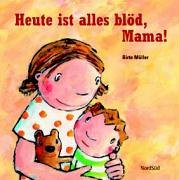 Beispielbild fr Heute ist alles bld, Mama! zum Verkauf von medimops