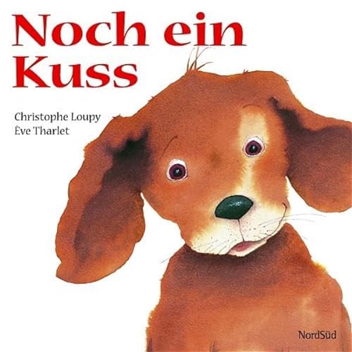 Noch ein Kuss: Papp-Bilderbuch zum Fühlen - Christophe Loupy
