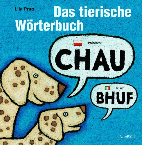 Das tierische Wörterbuch - Lila Prap. [Übers.: Natalija Bela .]