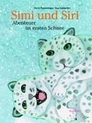 Stock image for Simi und Siri. Abenteuer im ersten Schnee for sale by medimops