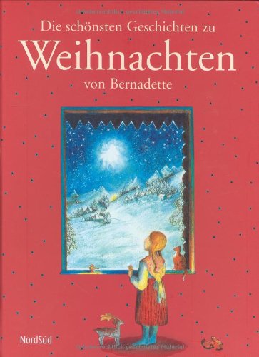 Stock image for Die schnsten Geschichten zu Weihnachten von Bernadette for sale by medimops