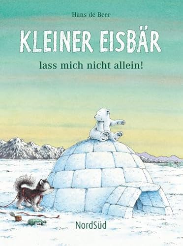 Stock image for Kleiner Eisbr lass mich nicht allein! for sale by medimops