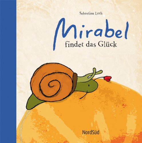 Mirabel findet das Glück - Loth, Sebastian