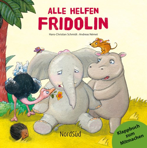 Stock image for Alle helfen Fridolin: Klappbuch zum Mitmachen for sale by medimops