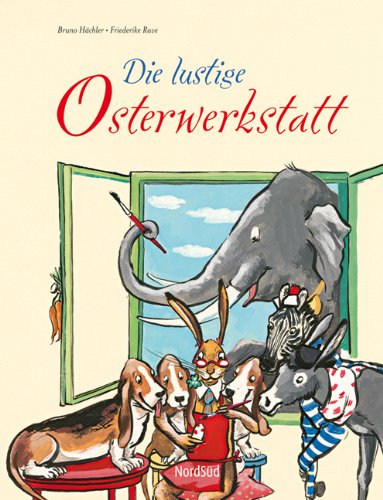 Die lustige Osterwerkstatt (9783314100017) by Bruno HÃ¤chler