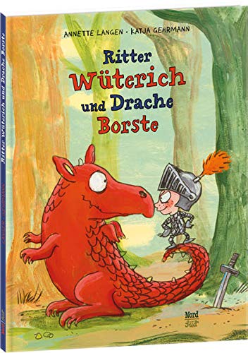 Ritter WÃ¼terich und Drache Borste (9783314101045) by Langen, Annette